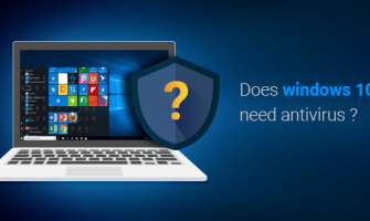 Does Windows 10 Need Antivirus?